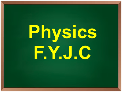 Physics - F.Y.J.C.